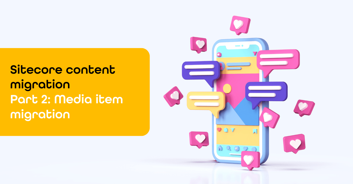 Sitecore content migration - Part 2: Media migration
